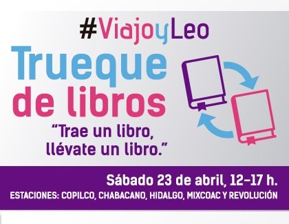 Lanzan en Metro jornada #ViajoyLeo para festejar Día Internacional del Libro