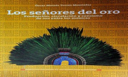 Publican estudio sobre el simbolismo del oro en MÃ©xico-Tenochtitlan 