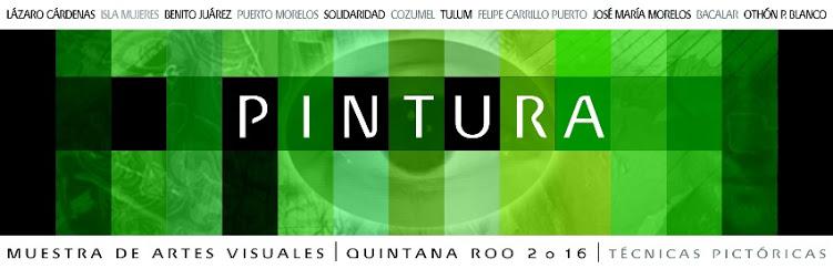 PRORROGAN AL 3 DE JULIO INSCRIPCIONES PARA LA MUESTRA DE ARTES VISUALES QUINTANA ROO 2016