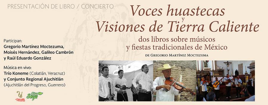 Presentarán los libros Voces huastecas y Visiones de Tierra Caliente