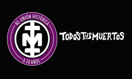 Todos Tus Muertos festejarÃ¡n en la CDMX 30 aÃ±os de historia