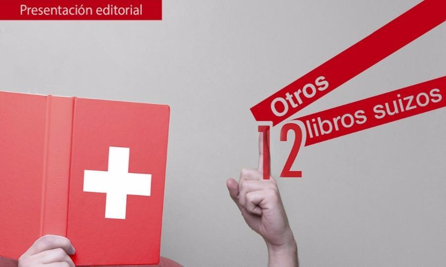 Se presentarán doce libros recomendados para su publicación por la Embajada de Suiza en México