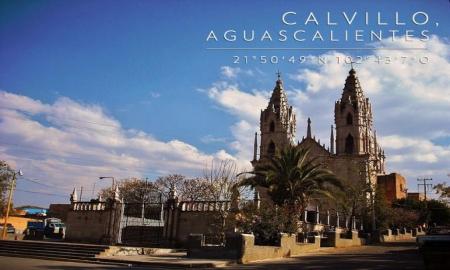LA RUTA DE MÃ‰XICO, EL PUEBLO MÃGICO DE CALVILLO, AGUASCALIENTES    