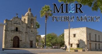 La Ruta de México, el Pueblo Mágico de Mier, Tamaulipas  