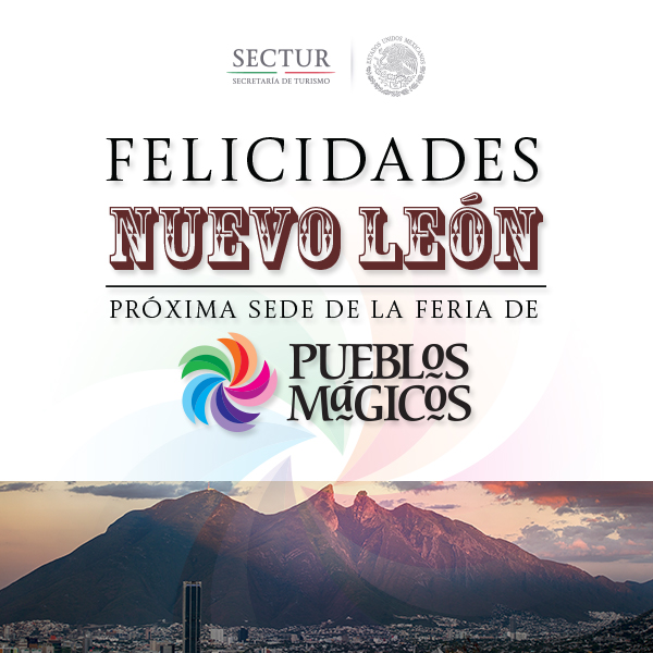 Nuevo León próxima Sede de la Feria de #PueblosMágicos
