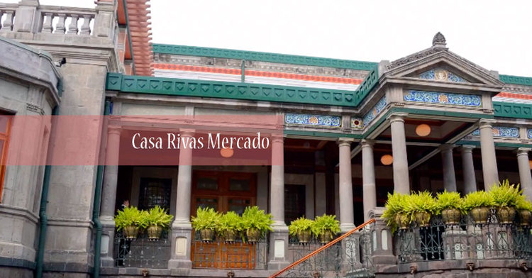 La casa Rivas Mercado abre sus puertas