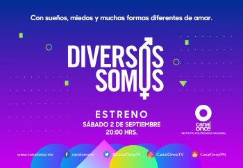 DIVERSOS SOMOS, SERIE DOCUMENTAL QUE BUSCA FOMENTAR LA INCLUSIÓN, EL RESPETO Y LA TOLERANCIA