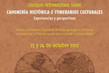 COLOQUIO INTERNACIONAL SOBRE CAMINERÍA HISTÓRICA E ITINERARIOS CULTURALES