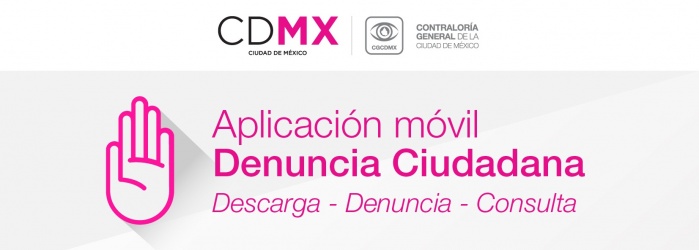 Lanza Contraloría General de CDMX App de denuncia ciudadana