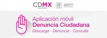 Lanza Contraloría General de CDMX App de denuncia ciudadana
