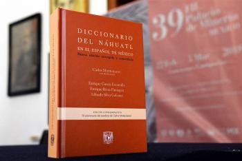 PUBLICAN EDICIÓN CONMEMORATIVA DEL DICCIONARIO DEL NÁHUATL EN EL ESPAÑOL DE MÉXICO