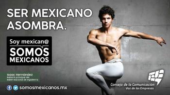 Ser mexicano asombra: Soy Mexican@, Somos Mexicanos