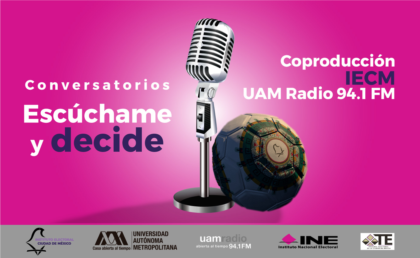 Transmite IECM, INE y TECM primer Conversatorio Escúchame y Decide en UAM Radio 94.1 FM