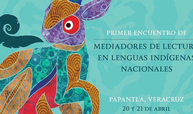 Buscan impulsar la profesionalización de mediadores de lectura en lenguas indígenas