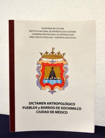 Entrega INAH peritaje antropológico sobre los pueblos y barrios de Xochimilco
