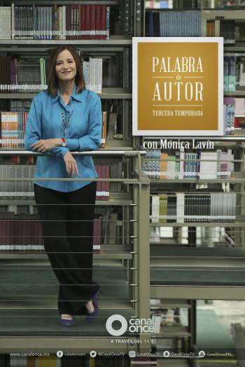 CANAL ONCE TE ACERCA AL MUNDO DE LAS LETRAS, DE LA MANO DE JÓVENES ESCRITORES MEXICANOS, EN UNA TEMPORADA MÁS DE PALABRA DE AUTOR