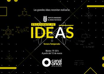 Llega la Tercera Temporada de Escaparate de Ideas a la pantalla de Canal Once