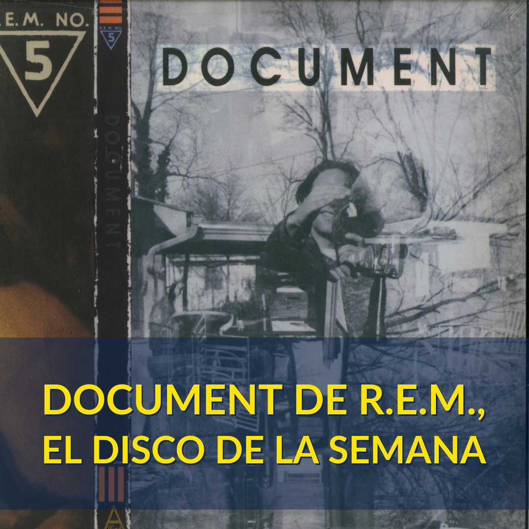 El disco de la semana: Document de R.E.M.