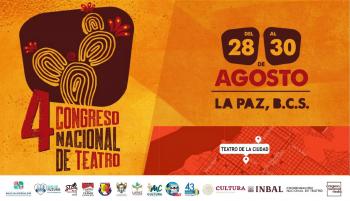 Reúne el Cuarto Congreso Nacional de Teatro en Baja California Sur a exponentes y creadores escénicos