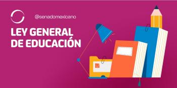 Aprobó Senado Ley General de Educación