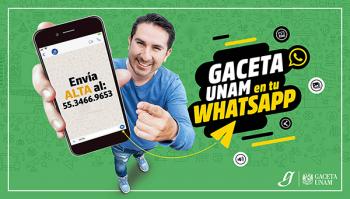 Ahora también podrás recibir Gaceta UNAM por WhatsApp