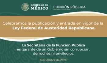 Se congratula la Secretaría de la Función Pública por la publicación en el DOF de la Ley Federal de Austeridad Republicana