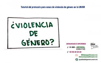 Emite la UNAM tutorial sobre el Protocolo para la Atención de Casos de Violencia de Género en sus campus