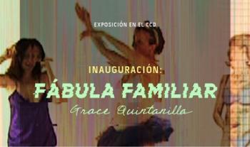 Llega al CCD Fábula familiar, exposición en homenaje a Grace Quintanilla