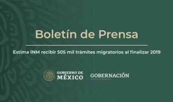 Estima INM recibir 505 mil trámites migratorios al finalizar 2019