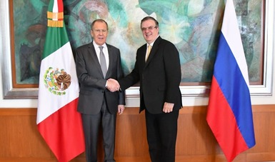 Se reúne el canciller Marcelo Ebrard con el ministro de Asuntos Exteriores de la Federación de Rusia, Serguéi Lavrov