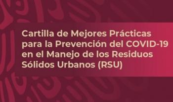 Conoce y sigue las recomendaciones para un manejo adecuado de los residuos sólidos urbanos durante la contingencia sanitaria