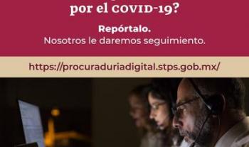 STPS y PROFEDET anuncian el lanzamiento de la Procuraduría Digital de Atención al Trabajador COVID-19