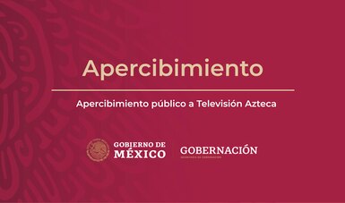 Apercibimiento público a Televisión Azteca