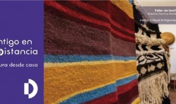 El Centro Cultural El Nigromante comparte taller de textiles en internet