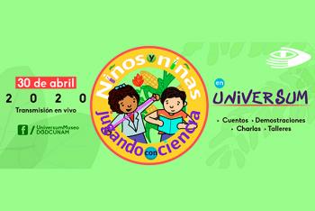 Con grandes y divertidas sorpresas Universum celebrará a niños en su día