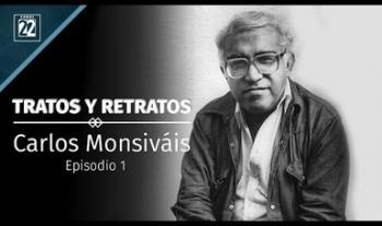 Especial de Carlos Monsiváis en Canal 22