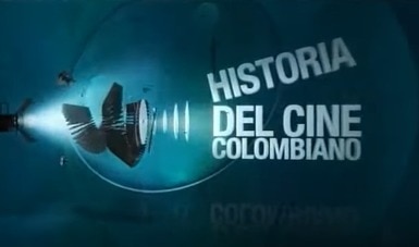 La historia del cine colombiano