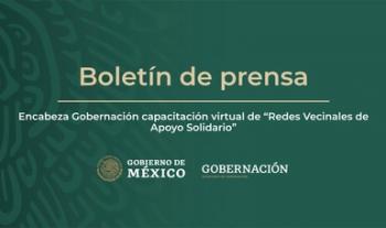 Encabeza Gobernación capacitación virtual de Redes Vecinales de Apoyo Solidario