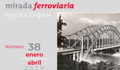 Revista digital Mirada Ferroviaria dedica su edición a los 70 años de la inauguración del Ferrocarril del Sureste