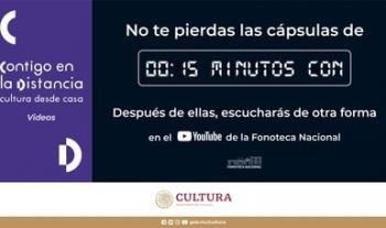 En línea ya los primeros capítulos de la serie de cápsulas 15 minutos con… de la Fonoteca Nacional