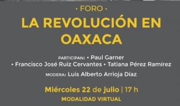 El INEHRM y el Museo Nacional de la Revolución revisarán el Movimiento de la Soberanía de Oaxaca (1915-1920)