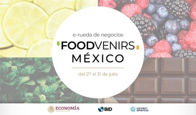 Inauguración de “Foodvenirs México”, rueda de negocios virtual organizada por la Secretaría de Economía