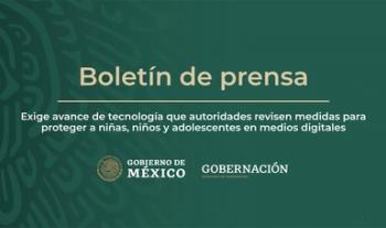 Exige avance de tecnología que autoridades revisen medidas para proteger a niñas, niños y adolescentes en medios digitales