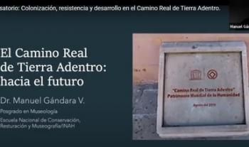Buscan mayor divulgación del Camino Real de Tierra Adentro, entre comunidades locales y visitantes