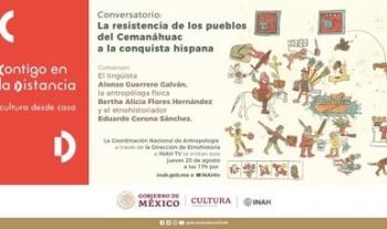 Nuevas visiones sobre la conquista de Tenochtitlan y del Cemanáhuac, en conversatorios virtuales