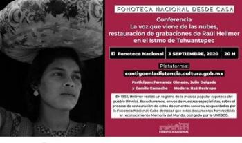 Fonoteca Nacional mostrará proceso de restauración digital de audios históricos del Istmo de Tehuantepec