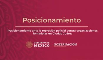 Posicionamiento ante la represión policial contra organizaciones feministas en Ciudad Juárez