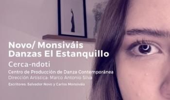 Ceprodac estrena ciclo Danza desde El Estanquillo inspirado en poemas de Salvador Novo