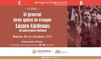 El INEHRM conmemora el 50 aniversario luctuoso de Lázaro Cárdenas del Río con un foro