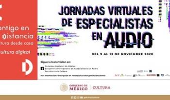 Fonoteca Nacional y Tecnológico de Monterrey alistan próximas Jornadas Virtuales de Especialistas en Audio